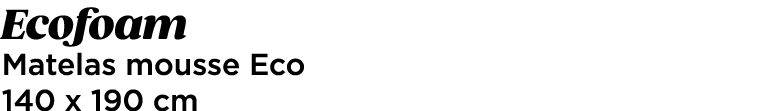 Ecofoam Matelas mousse Eco 140 x 190 cm 