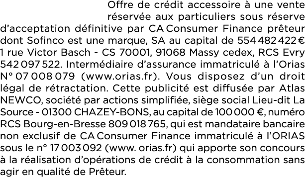 Offre de cr dit accessoire  une vente r serv e aux particuliers sous r serve d’acceptation d finitive par CA Consume...