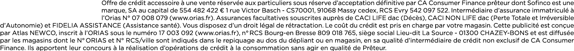 Offre de cr dit accessoire  une vente r serv e aux particuliers sous r serve d’acceptation d finitive par CA Consume...