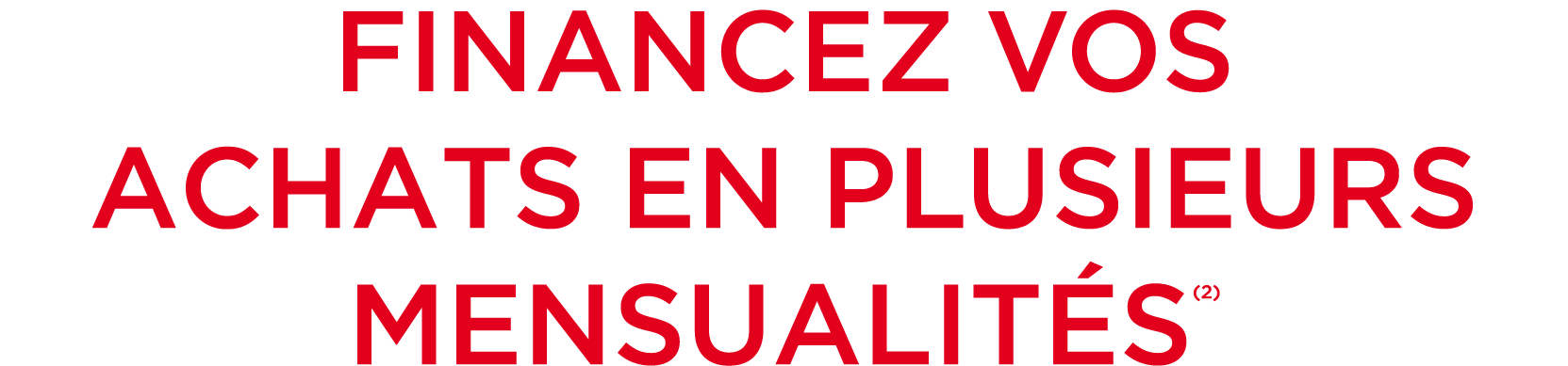 FInancez vos achats en plusieurs mensualiT S(2)